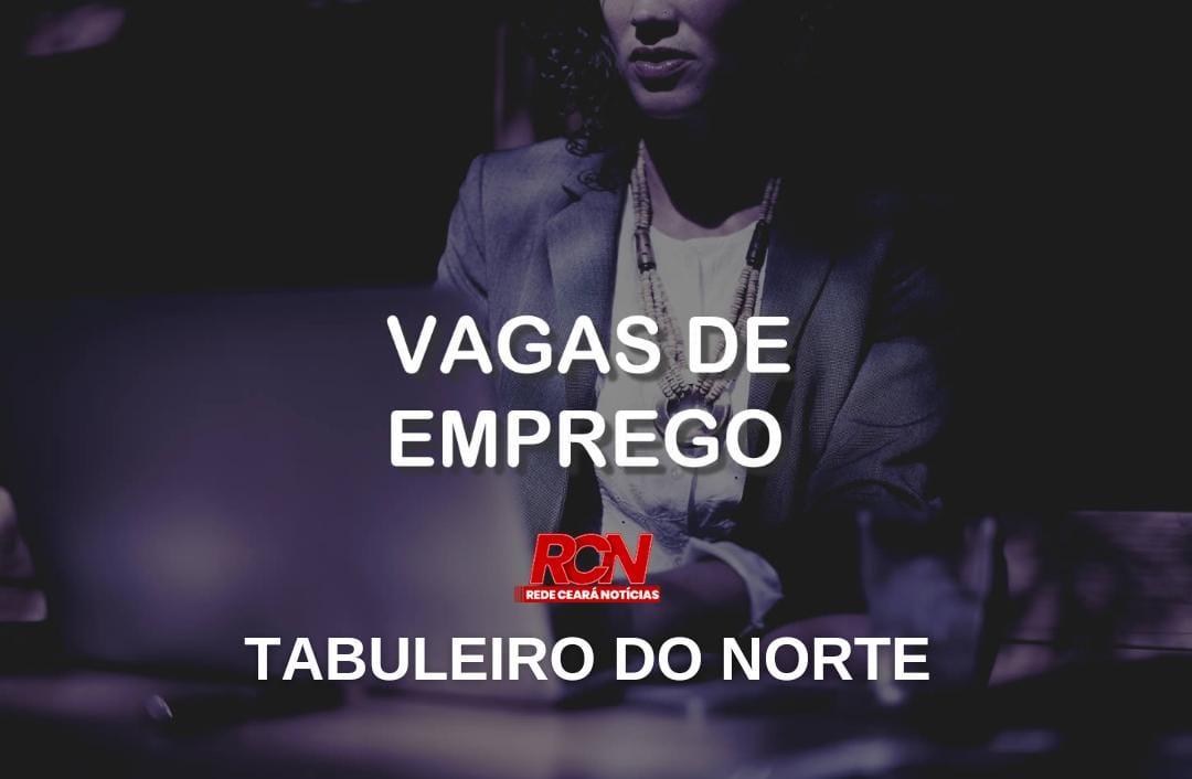 Confira VAGAS de Emprego IDT/SINE para Tabuleiro do Norte - 19/11/2024