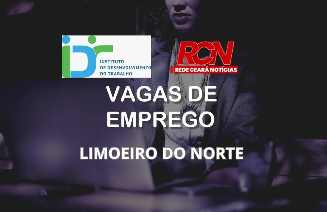 Confira VAGAS de Emprego IDT/SINE Limoeiro do Norte/CE 25/09/2025