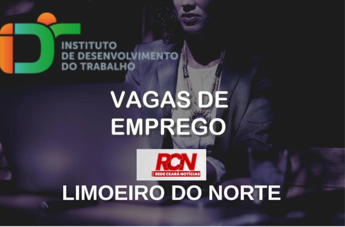 Confira VAGAS de Emprego IDT/SINE Limoeiro do Norte/CE 31/07/2026